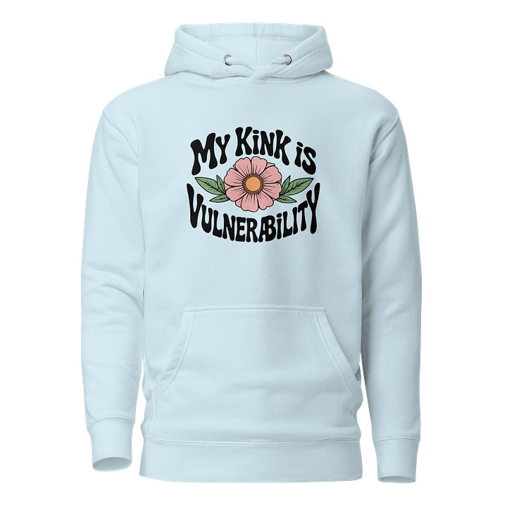 “My Kink Is Vulnerability” Light Blue Unisex Hoodie product image (1)