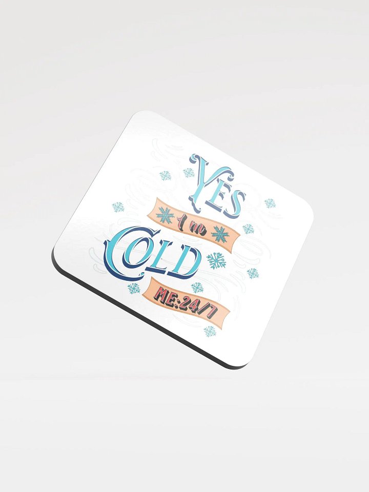 Yes Im Cold ME24/7 Winter Whimsy Cork Coaster product image (2)