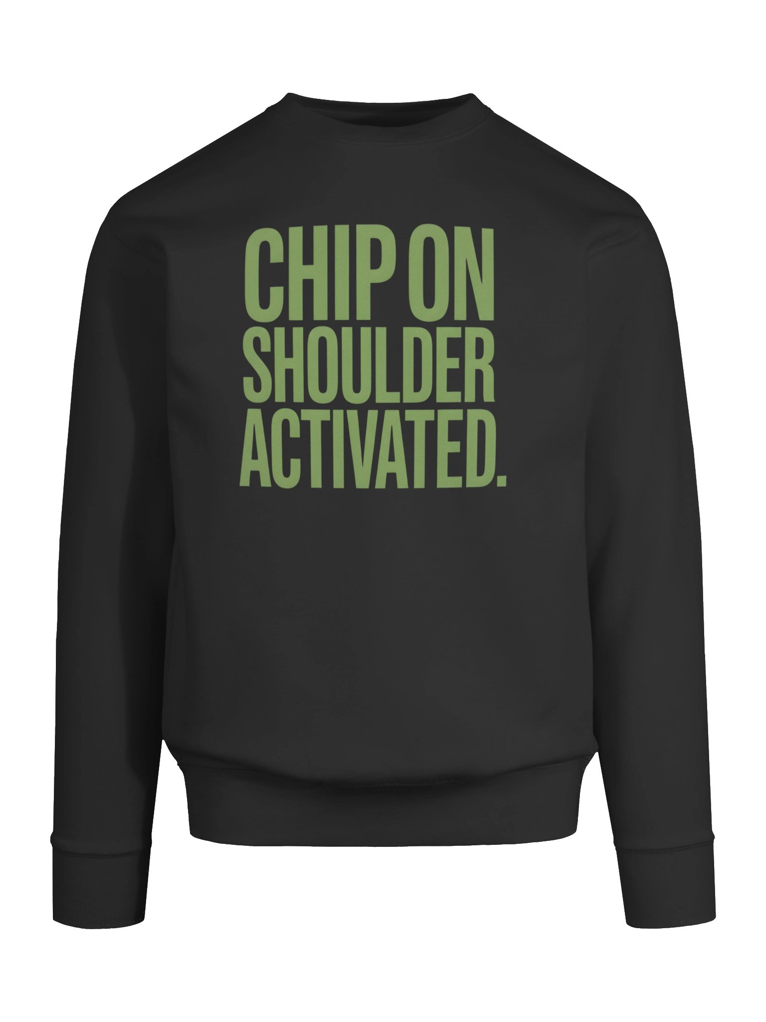 Chip on Shoulder Activated Sweatshirt — For the Ones They Underestimated product image (23)