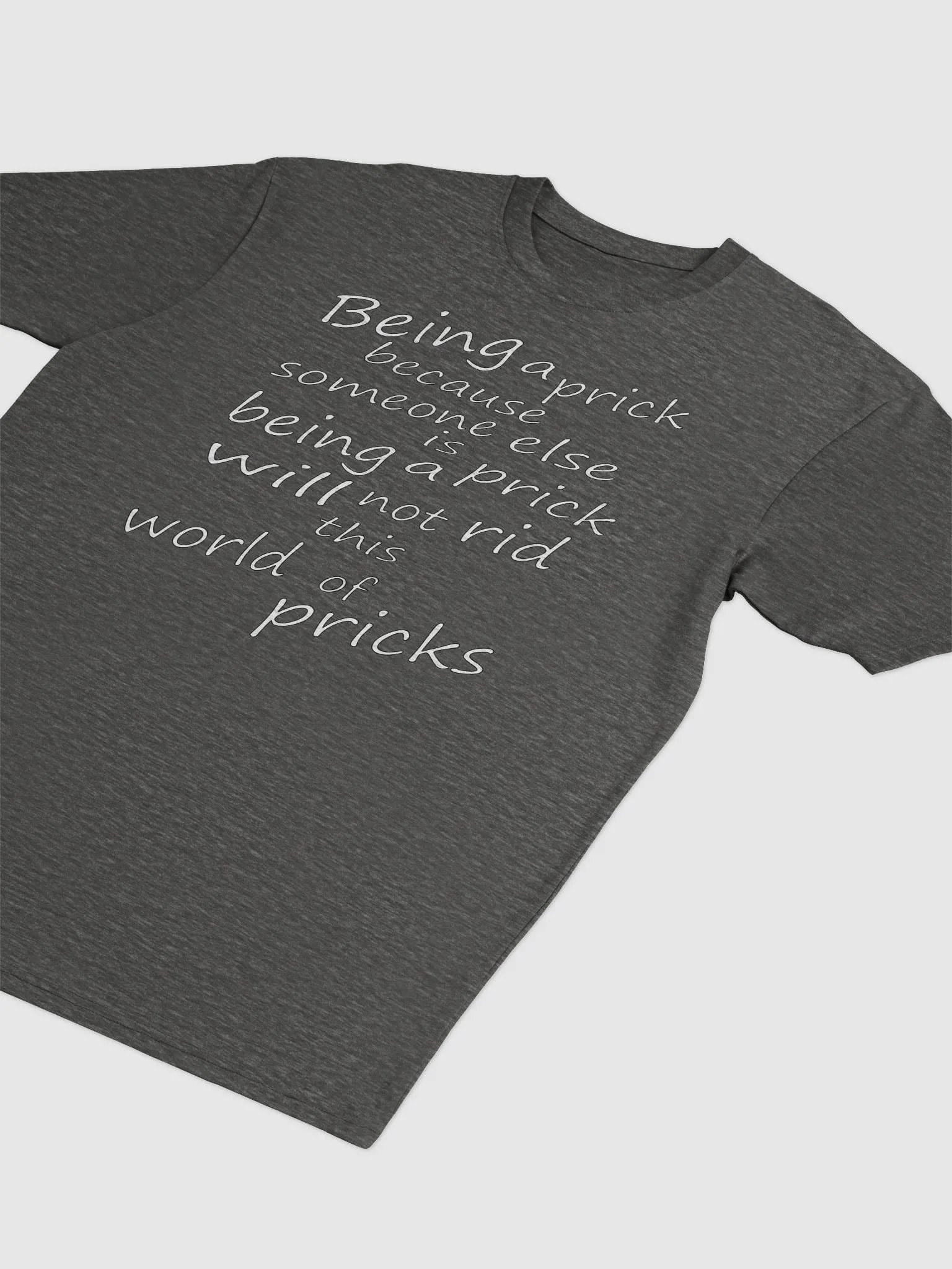 Stop Being A Prick - White Lettering - Cotton Heritage Men's Premium Heavyweight Tee product image (3)