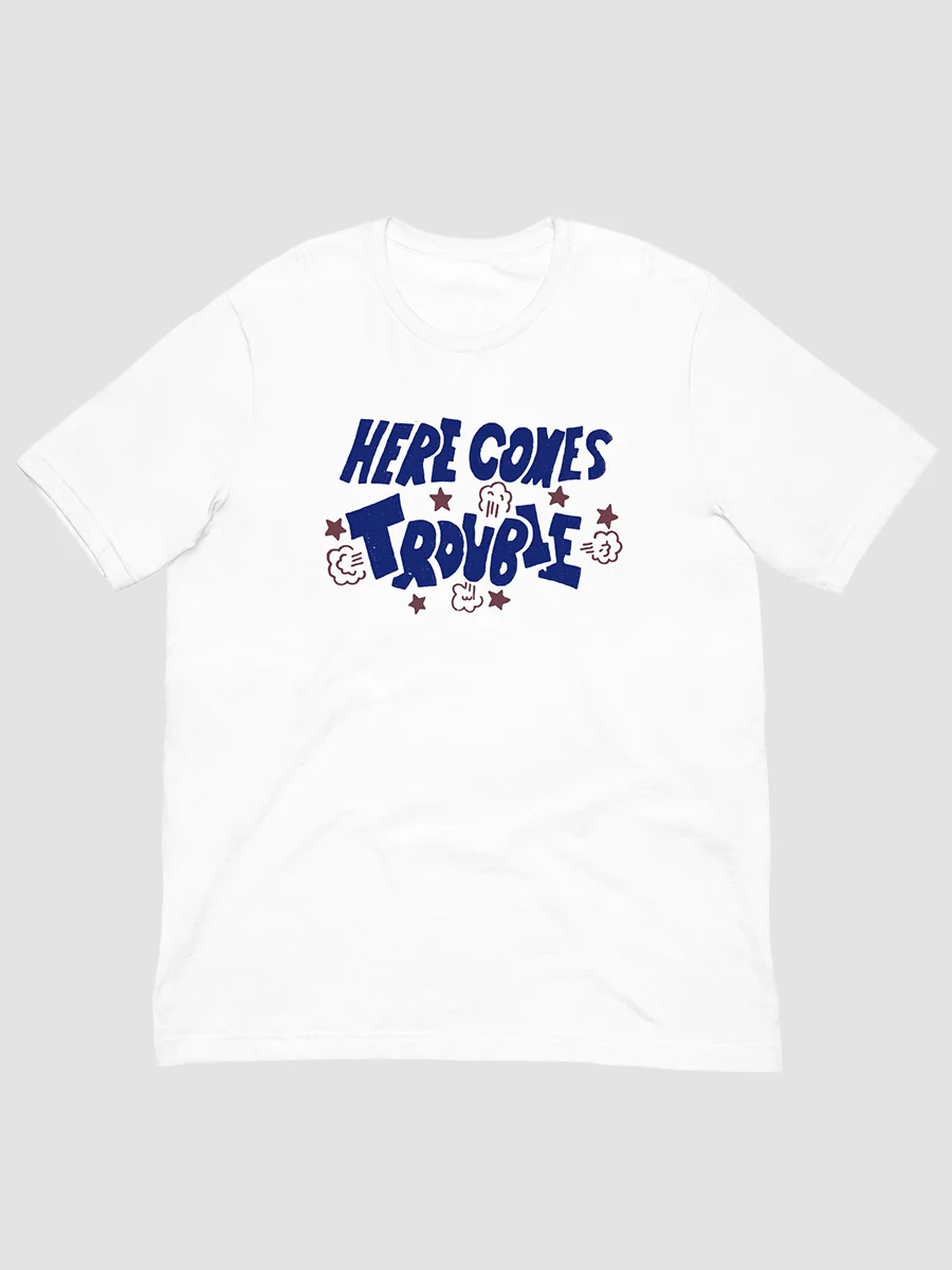 Weekends in California™ Here Comes Trouble T-Shirt product image (3)