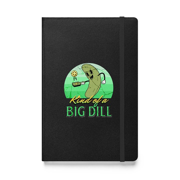 Kind Of A Big Dill Pickleball Hardcover Journal product image (1)