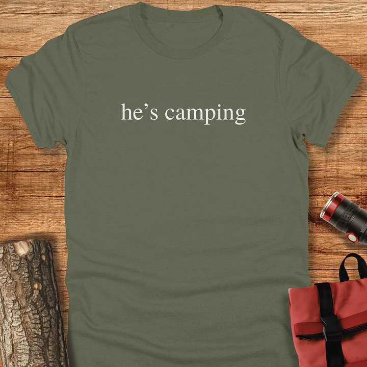 He's camping, Funny t-shirt for women product image (5)
