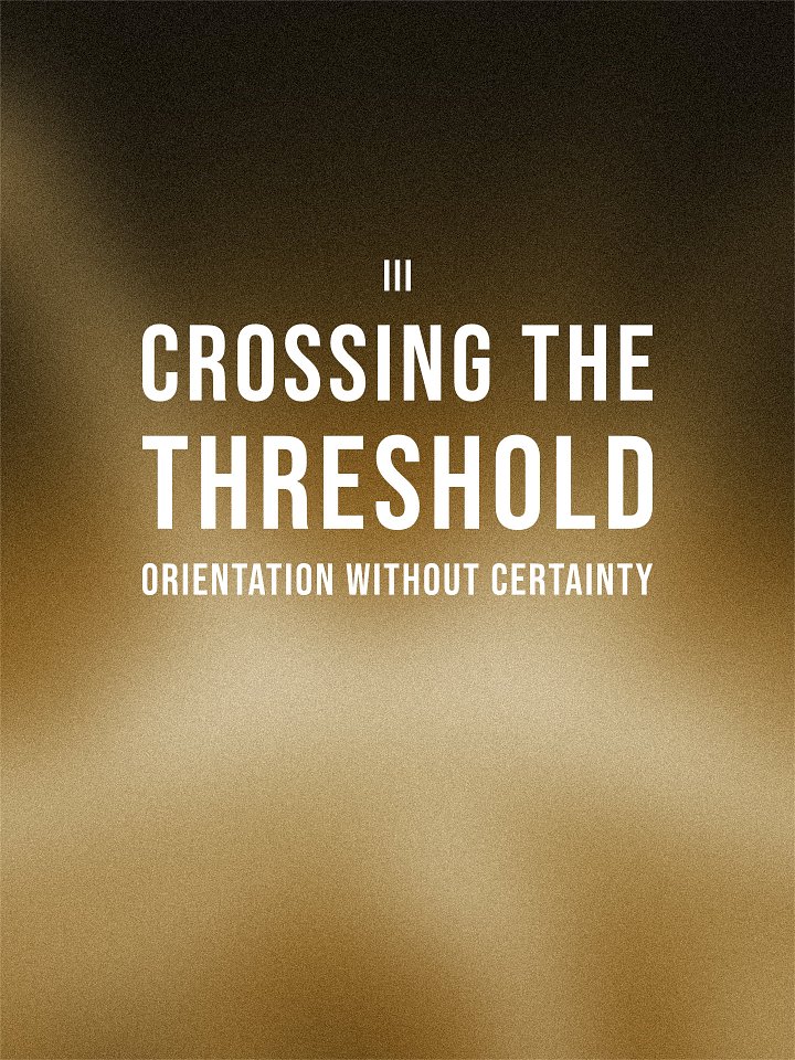 Crossing the Threshold: Orientation Without Certainty [Digital] product image (1)