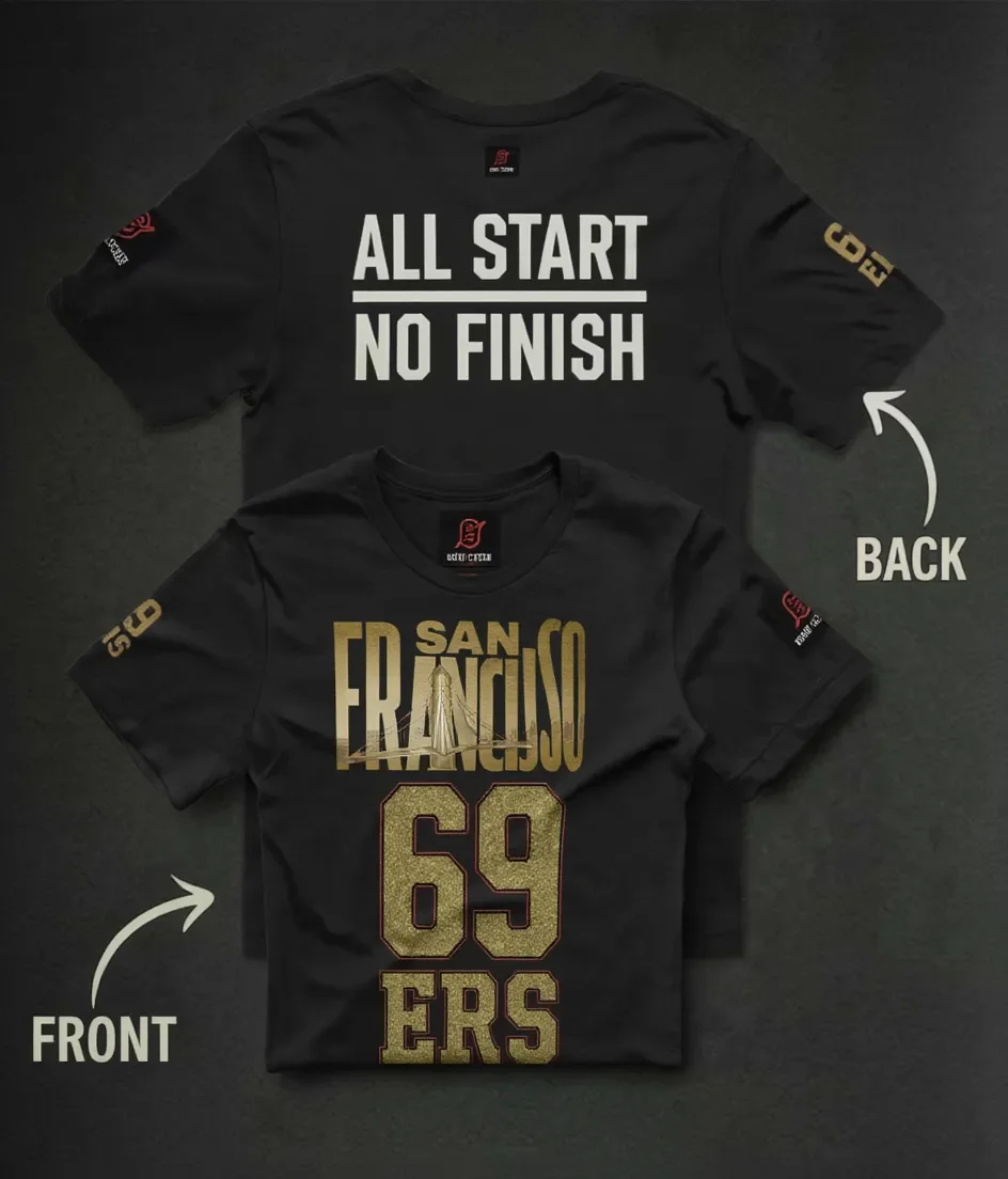 All Start No Finish 69 Tee | San Francisco | Football | Rival Locker product image (1)