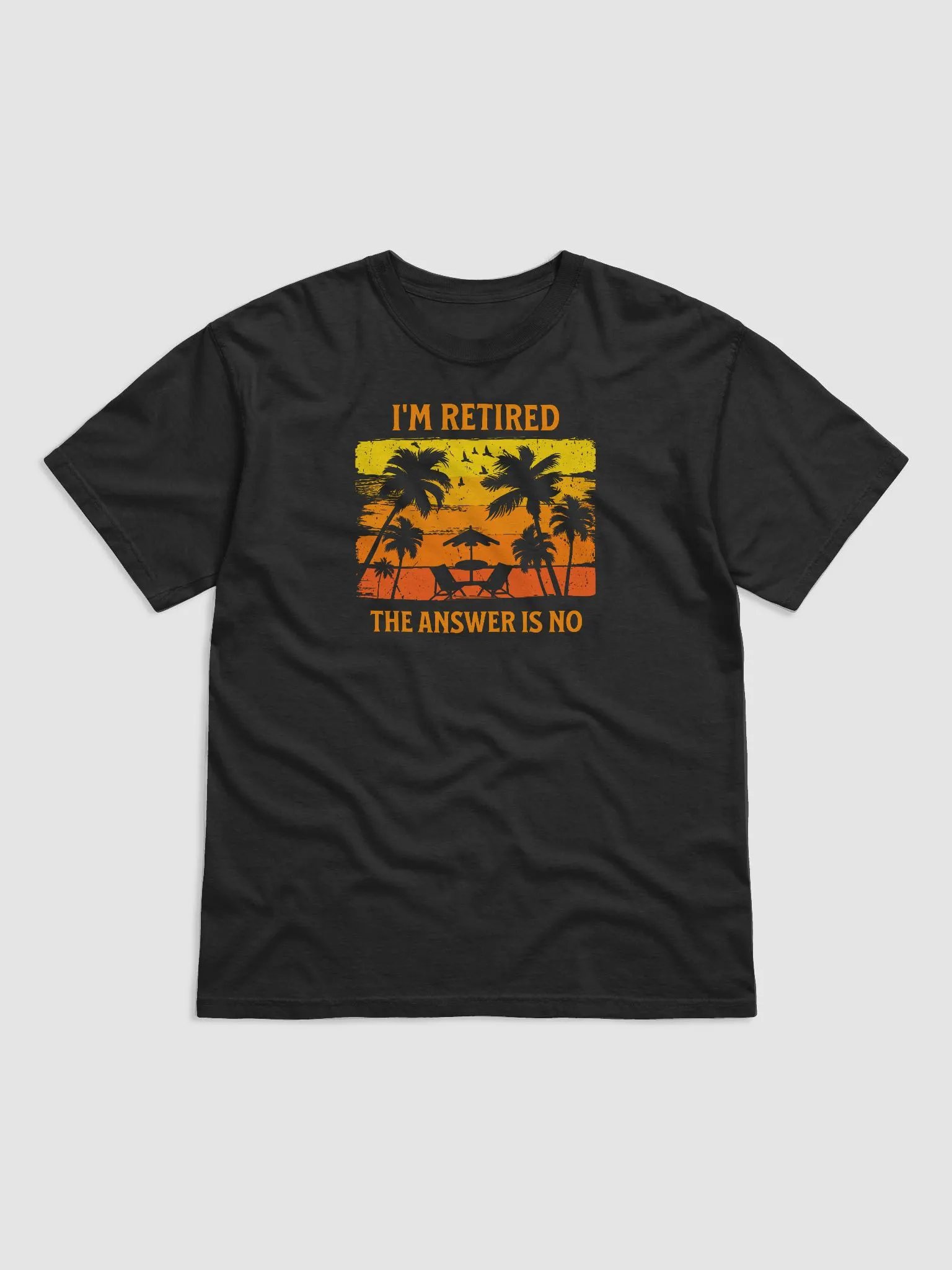 I'm Retired, The Answer Is No product image (2)