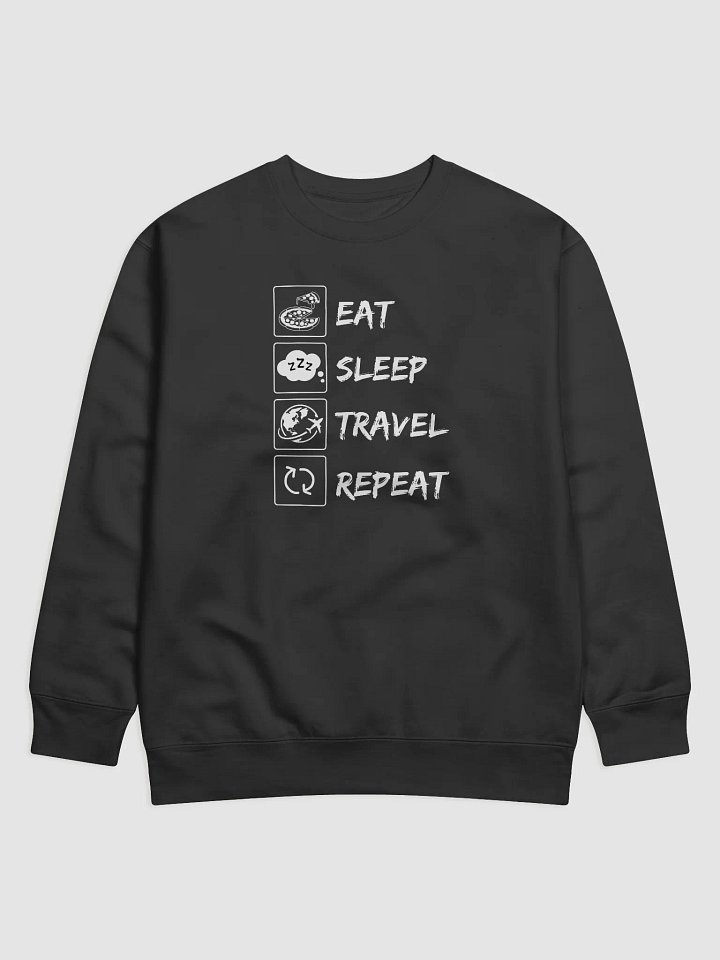 Eat, Sleep, Travel, Repeat Sweatshirt | Premium Cotton Comfort product image (1)