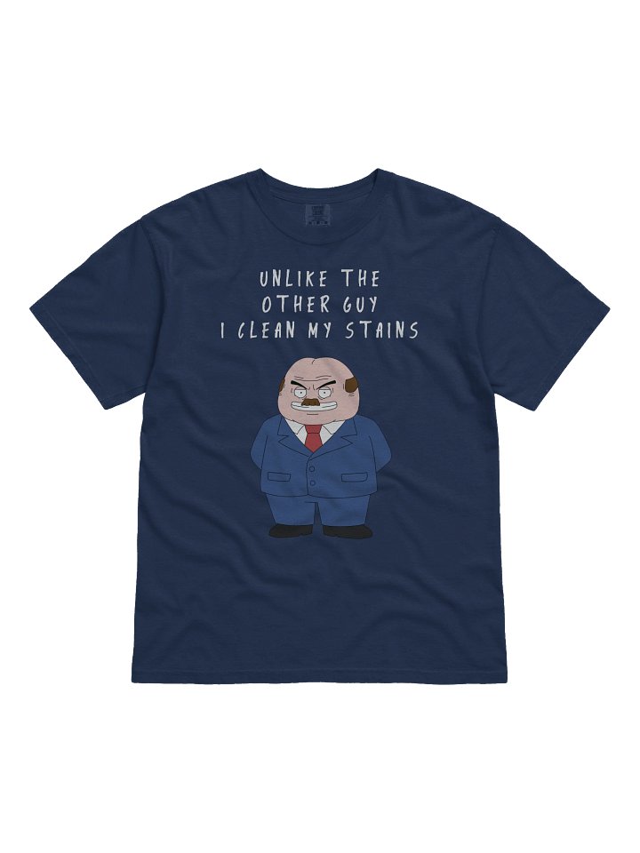 "Unlike The Other Guy I Clean My Stains" - Mayor Harding T-Shirt product image (1)