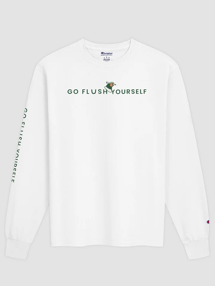 Go Flush Yourself Champion Long Sleeve Tee (light mode) product image (1)