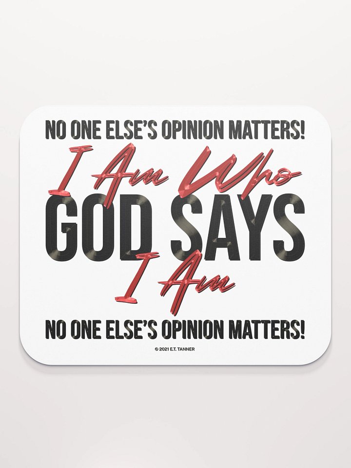 I Am Who God Says I Am, Mouse Pad BV product image (2)