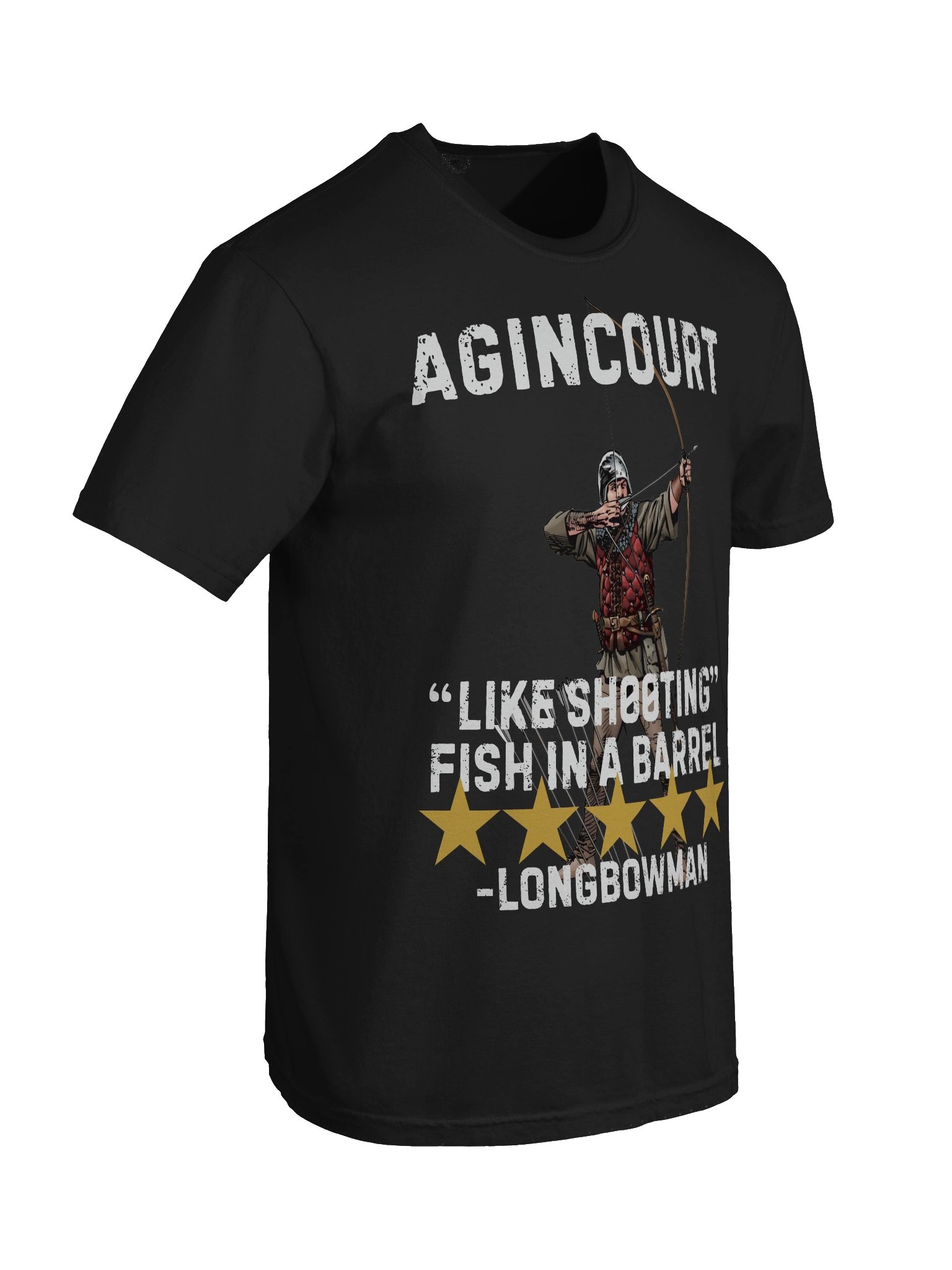 Agincourt 1415 – “Like Shooting Fish in a Barrel” 5-Star Review T-Shirt product image (70)