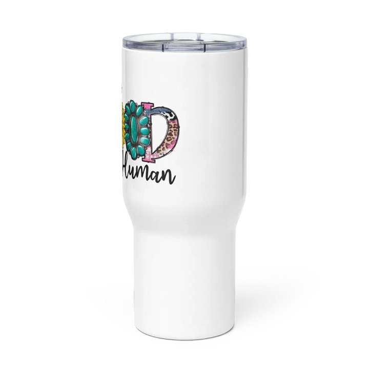 Be a Good Human - Travel Mug w/ Handle product image (3)