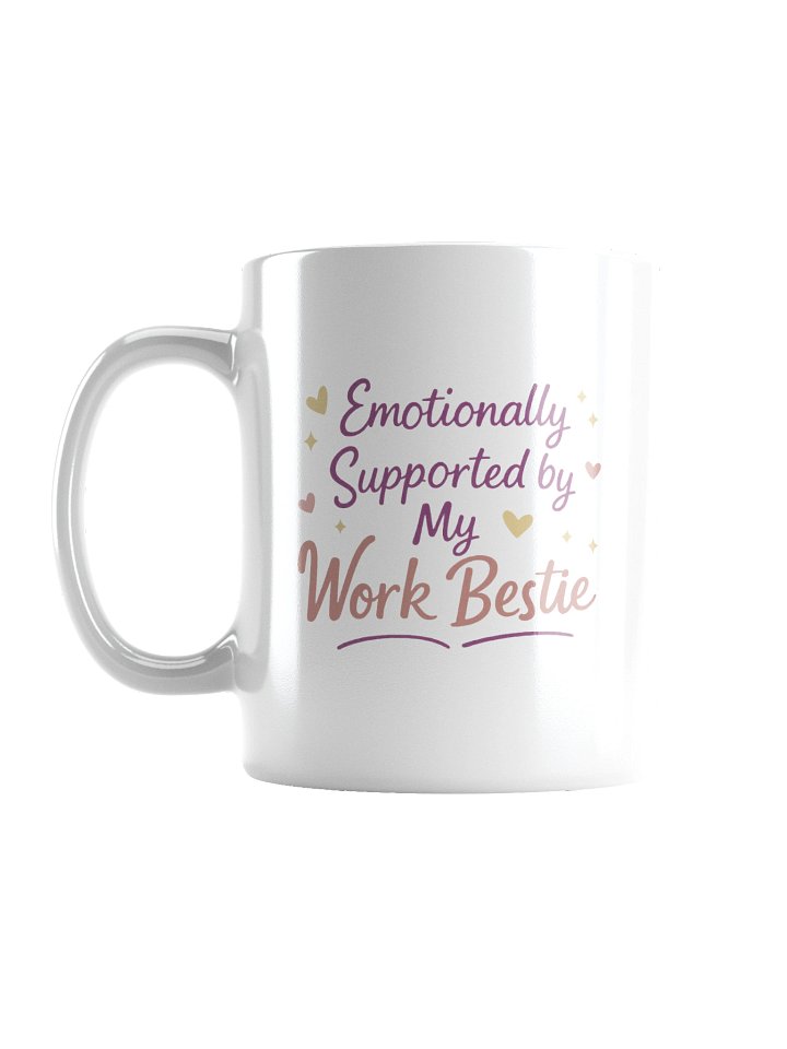 Emotionally Supported by My Work Bestie Mug product image (1)