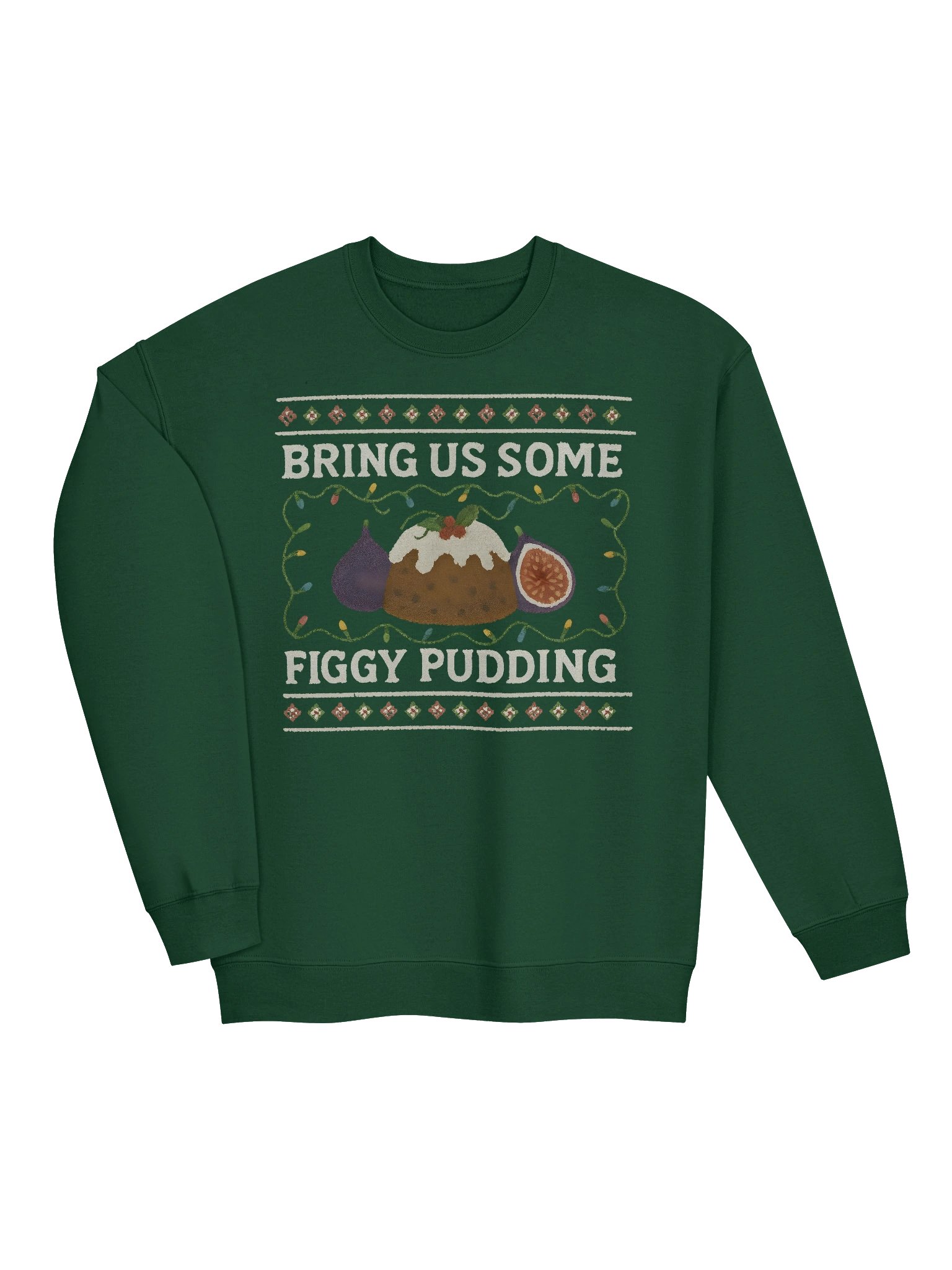 Bring Us Some Figgy Pudding - Holiday "Ugly Sweater" Unisex Sweatshirt product image (3)