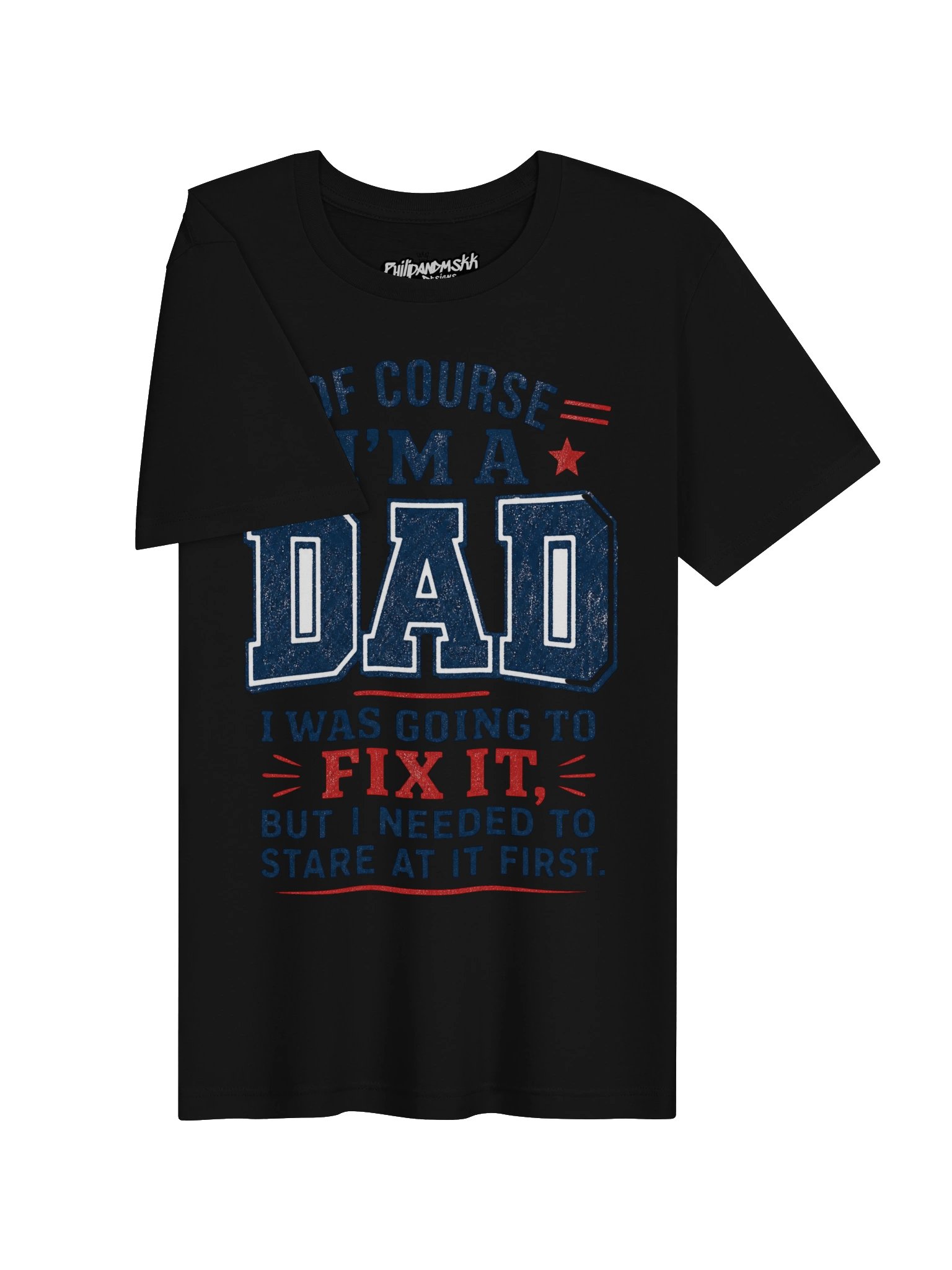 Of Course I’m a Dad Fix-It Humor Tee product image (27)