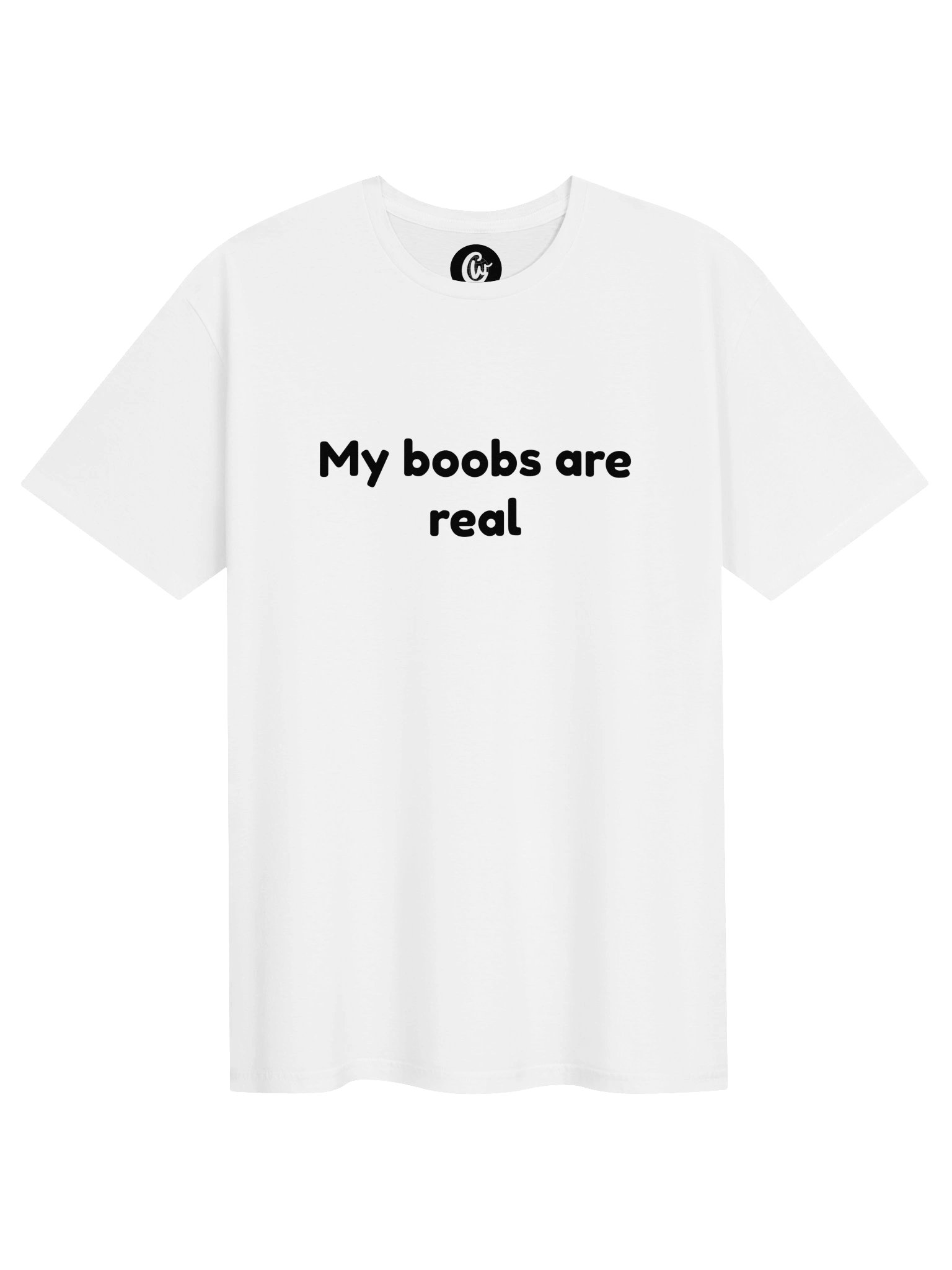 My boobs are real T-Shirt product image (1)