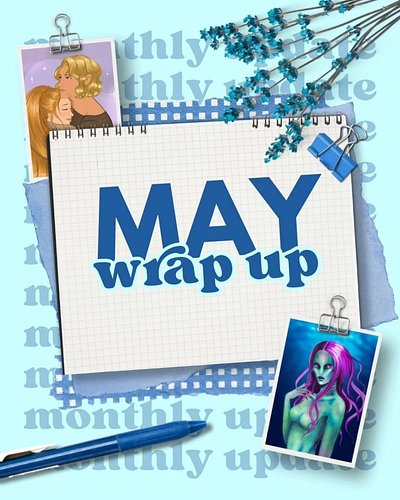 Post-May update.

May was a busy month around here. MerMay is fun, but it's a lot of work and expectation, and I'll be honest...