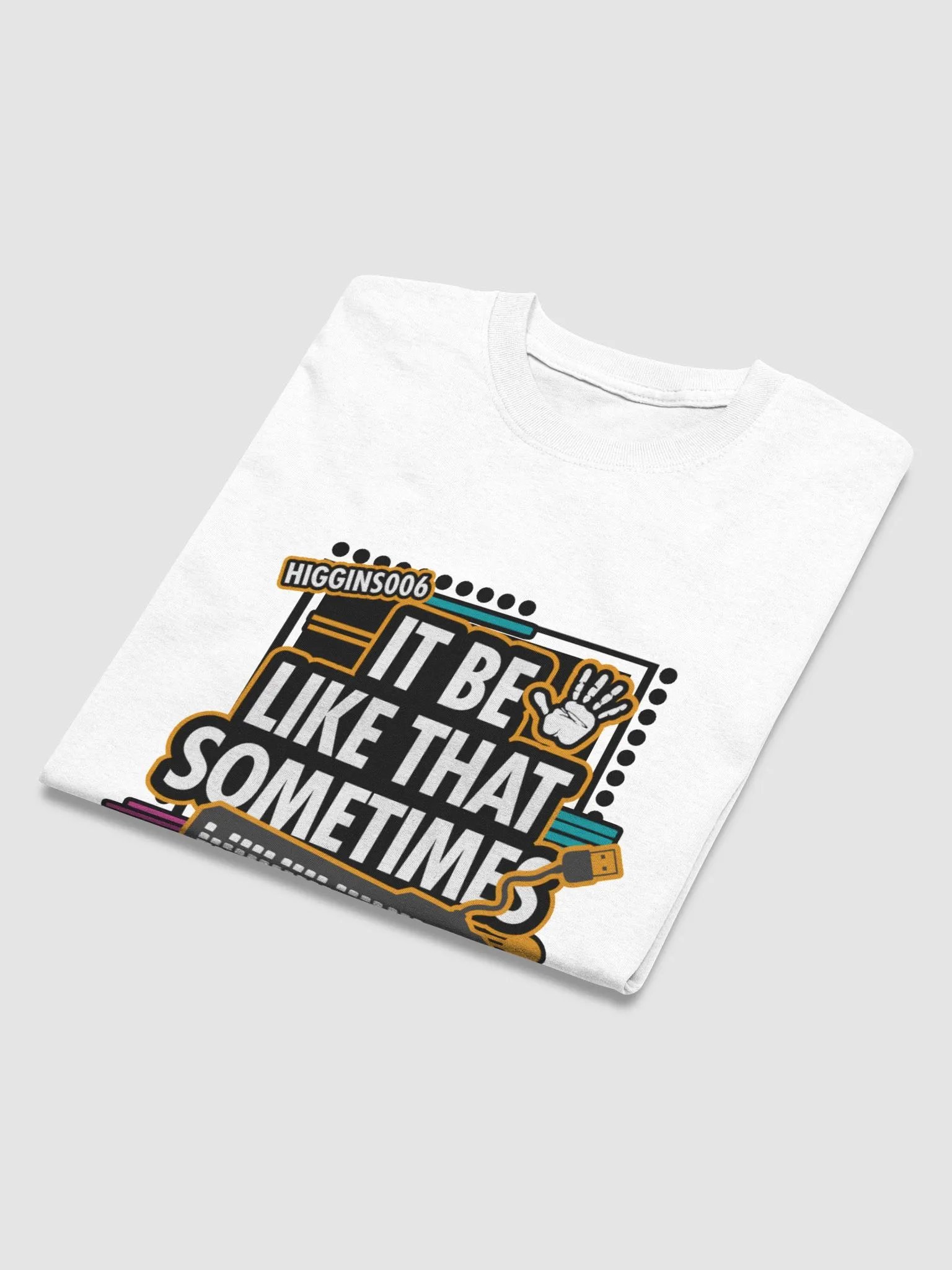 Vibrant 'It Be Like That Sometimes" T-Shirt product image (4)