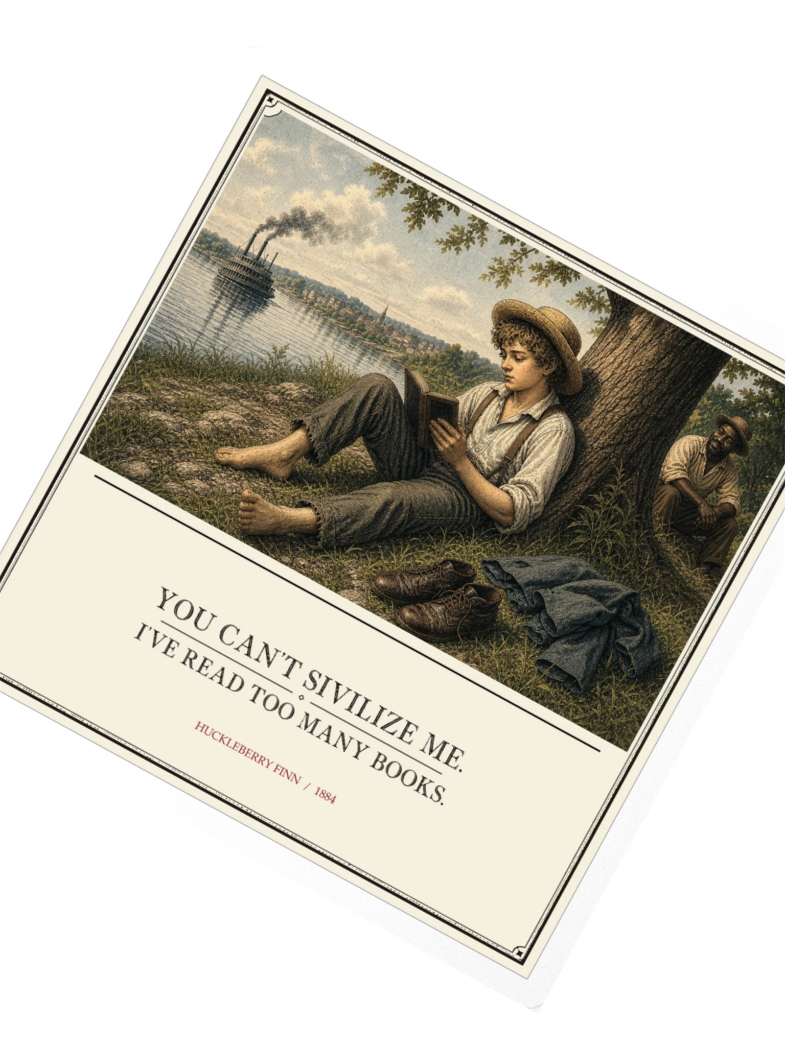 You Can T Sivilize Me Ve Read -- Adventures of Huckleberry Finn Sticker product image (2)