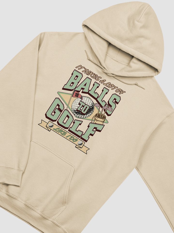 It Takes A Lot Of Balls To Golf Like I Do Graphic Classic Hoodie product image (20)