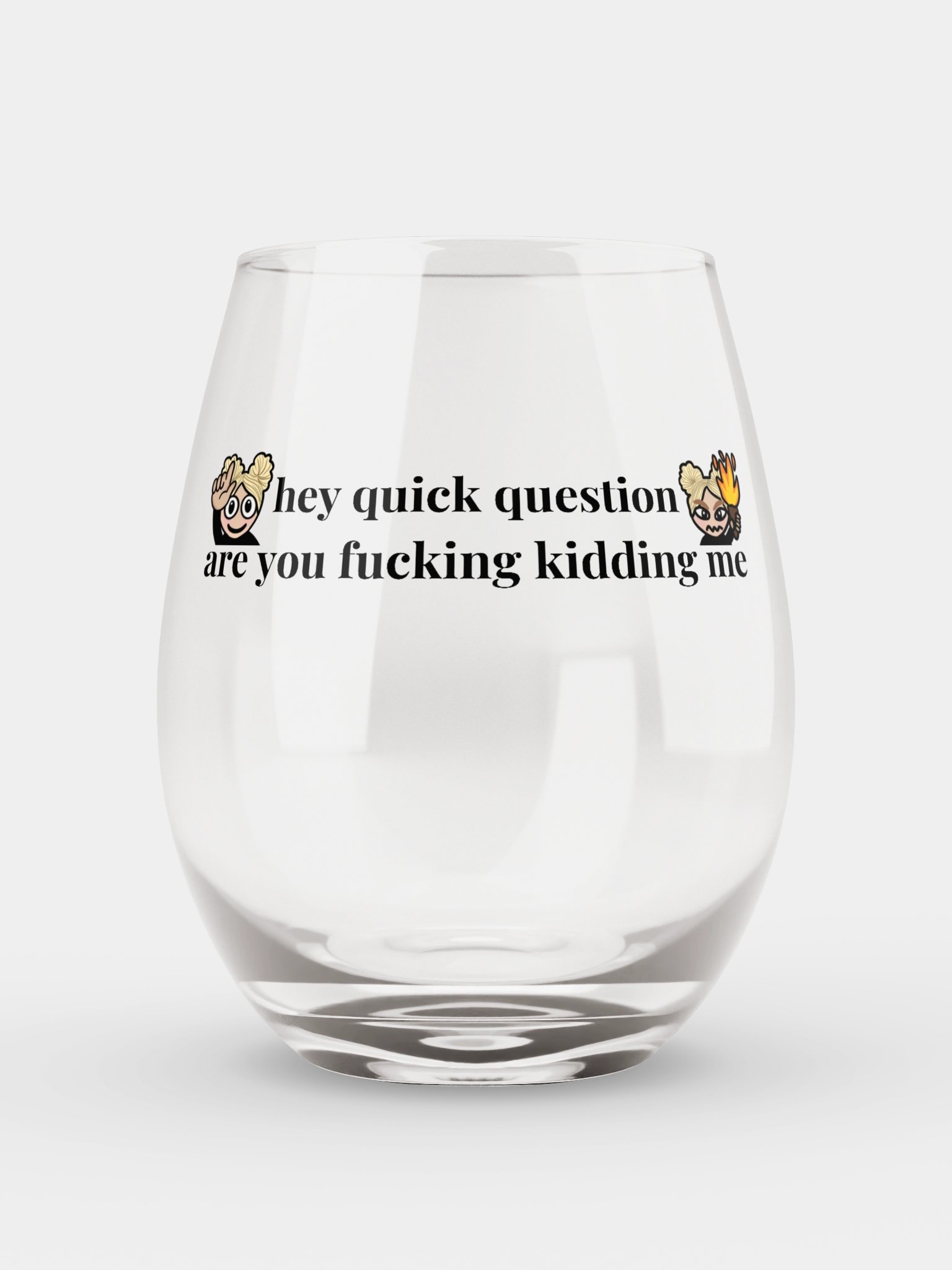 Hey, Quick Question Stemless Wine Glass product image (1)