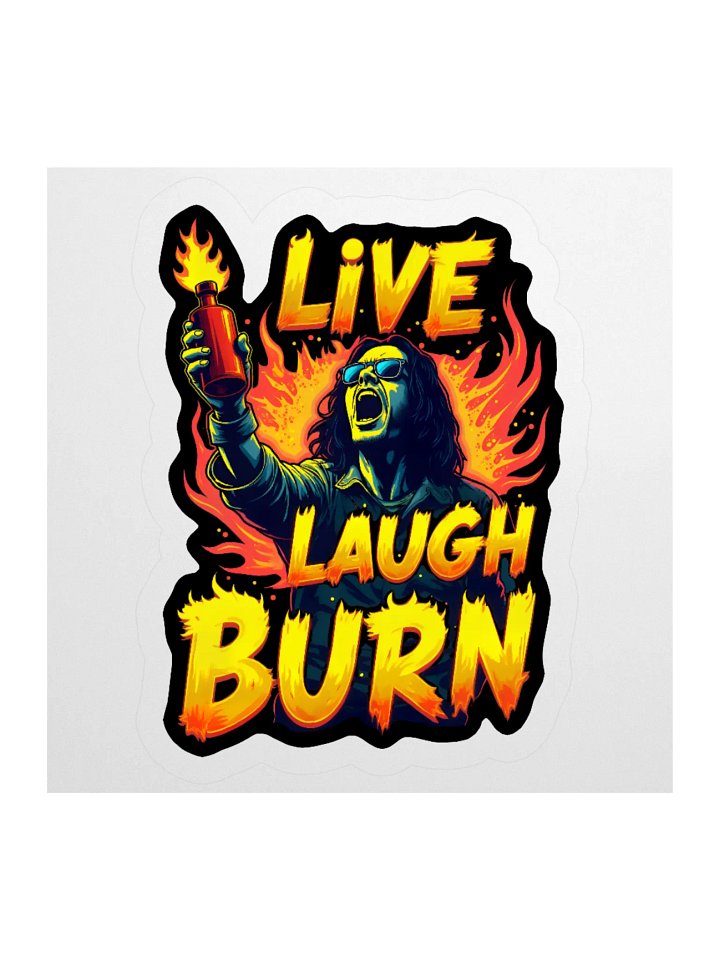 Live Laugh Burn Sticker product image (1)