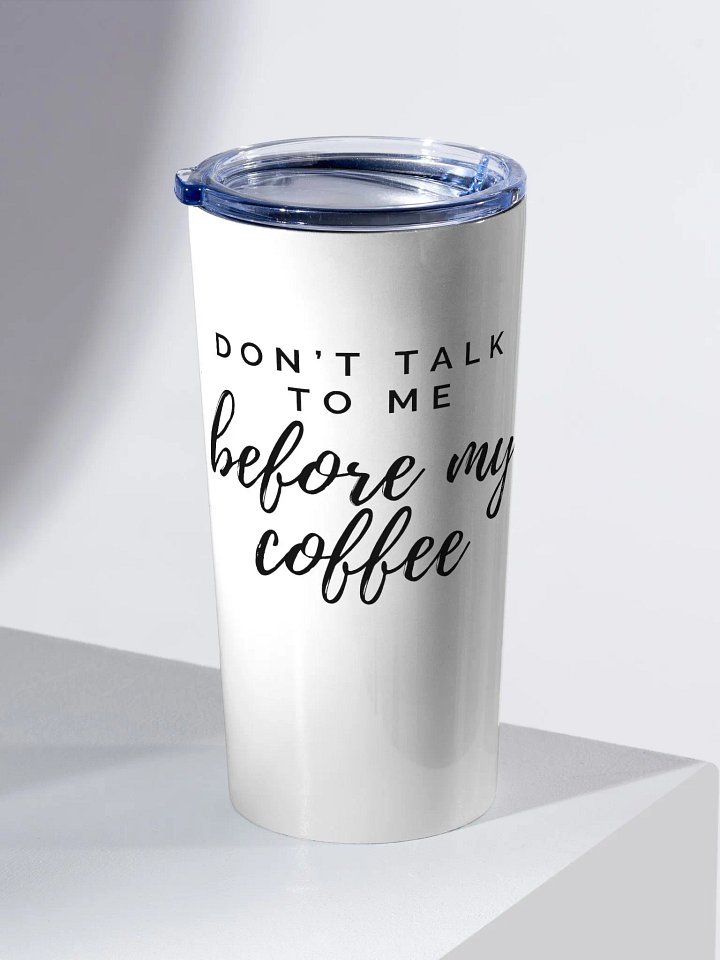 Cinnaschick Don't Talk to Me 20oz Stainless Steel Tumbler product image (2)