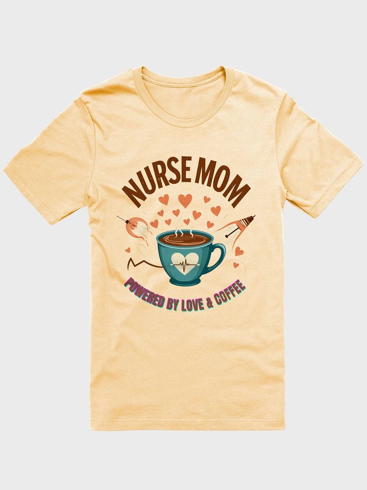Heartbeat Nurse Mom, powered by coffee T-Shirt product image (2)