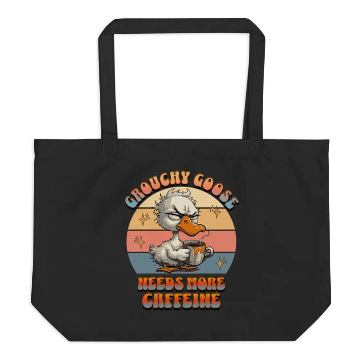 Grouchy Goose Needs More Caffeine Lover Tote product image (1)