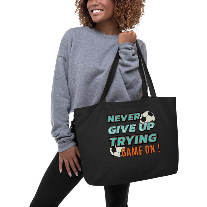 Never Give Up Trying Game On! Soccer Tote Bag product image (2)