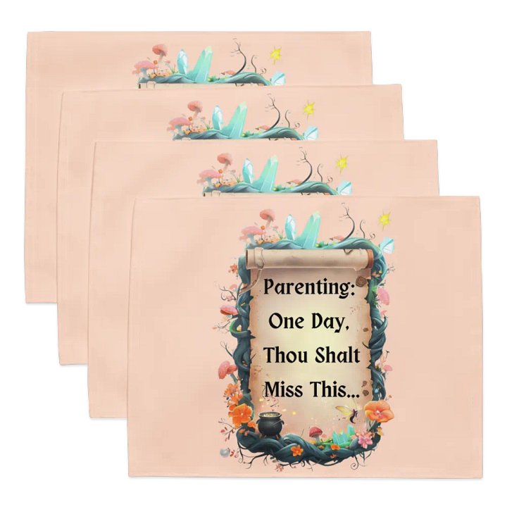 Parenting: One Day, Thou Shalt Miss This – Funny Mom Placemats, Fairytale Parenting Humor, Kitchen Decor Gift product image (1)