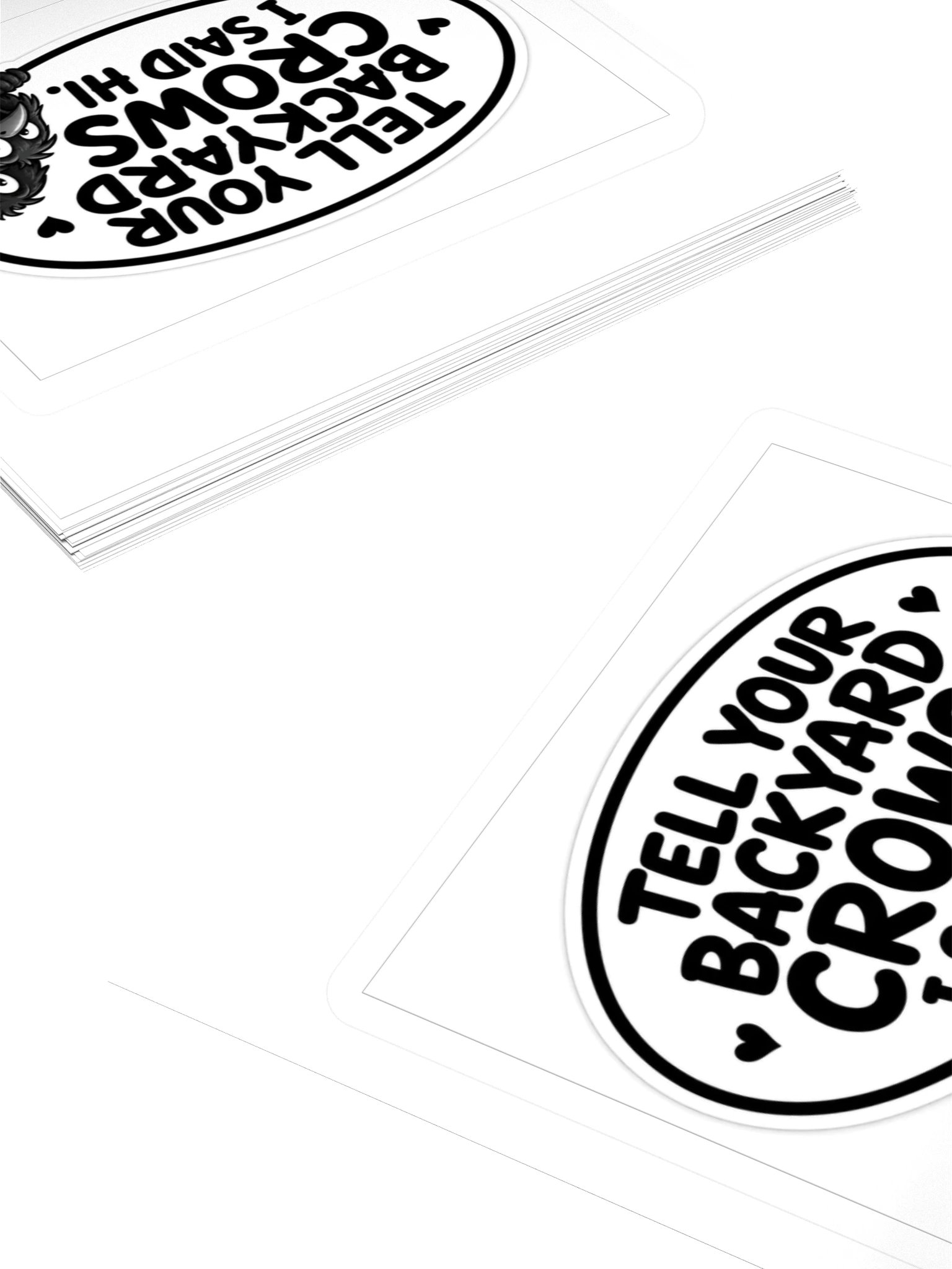 Tell Your Backyard Crows I Said Hi Kiss Cut Sticker product image (4)