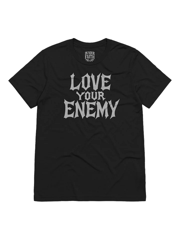 Love Your Enemy T-Shirt product image (1)