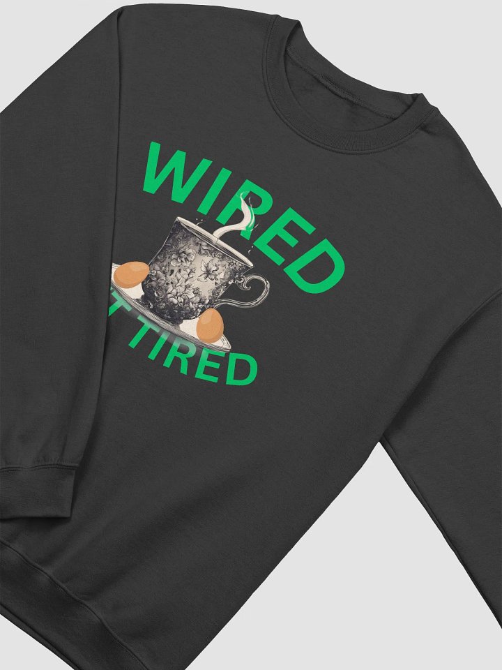 Wired but Tired Teacup Sweatshirt product image (17)
