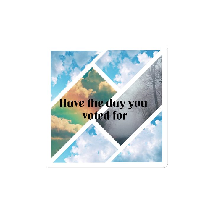 Have the day you voted for - magnet product image (2)