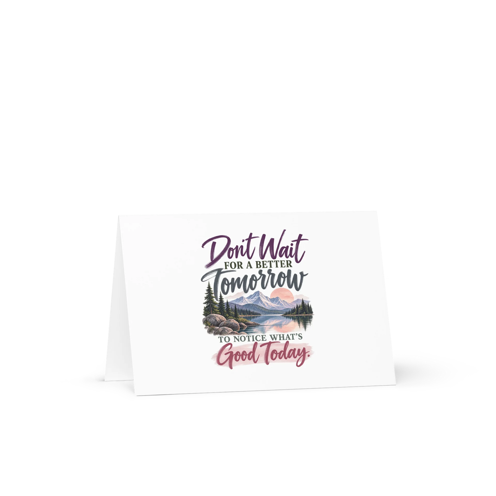 Don't Wait for a Better Tomorrow Greeting Card product image (1)