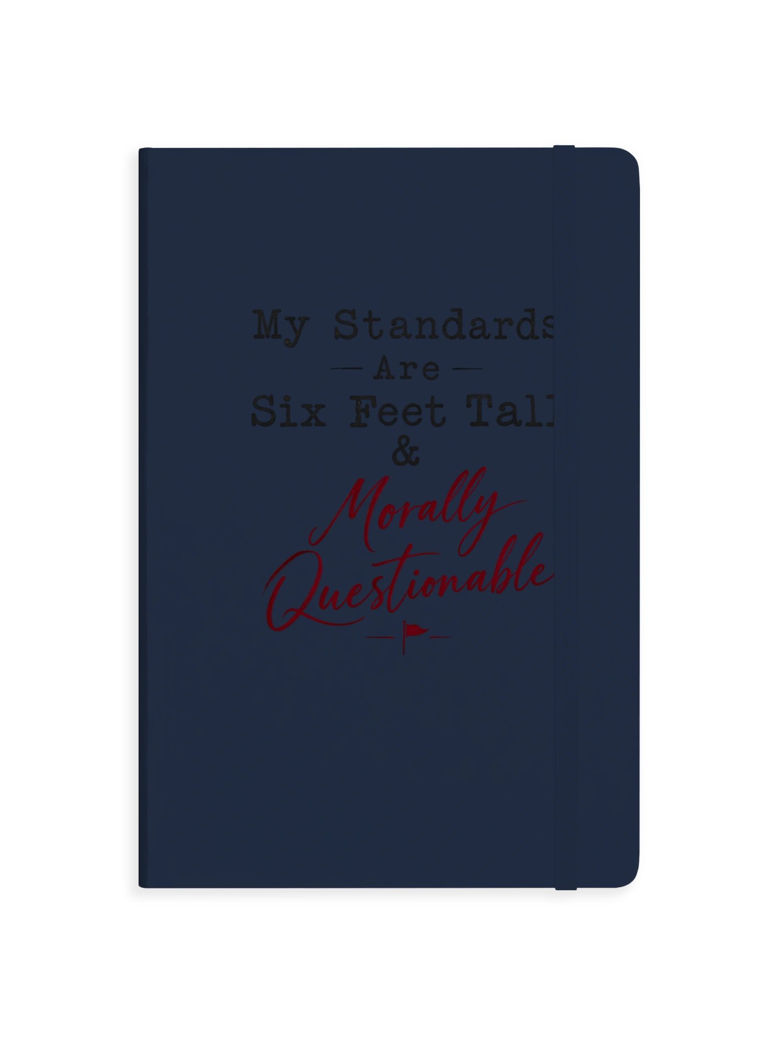 My Standards Are... - Hardcover Bound Notebook product image (1)