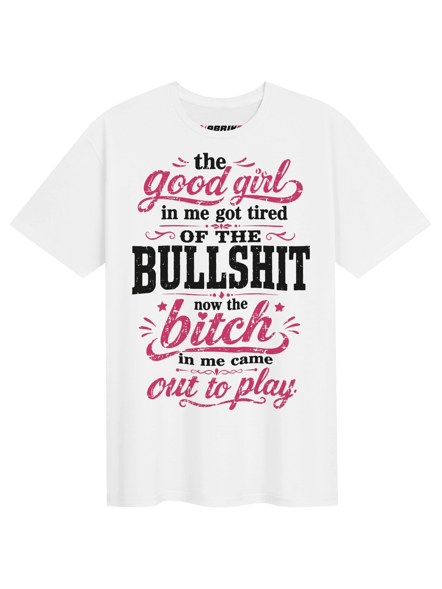 Good Girl Got Tired Of The Bullshit Funny T-Shirt product image (1)