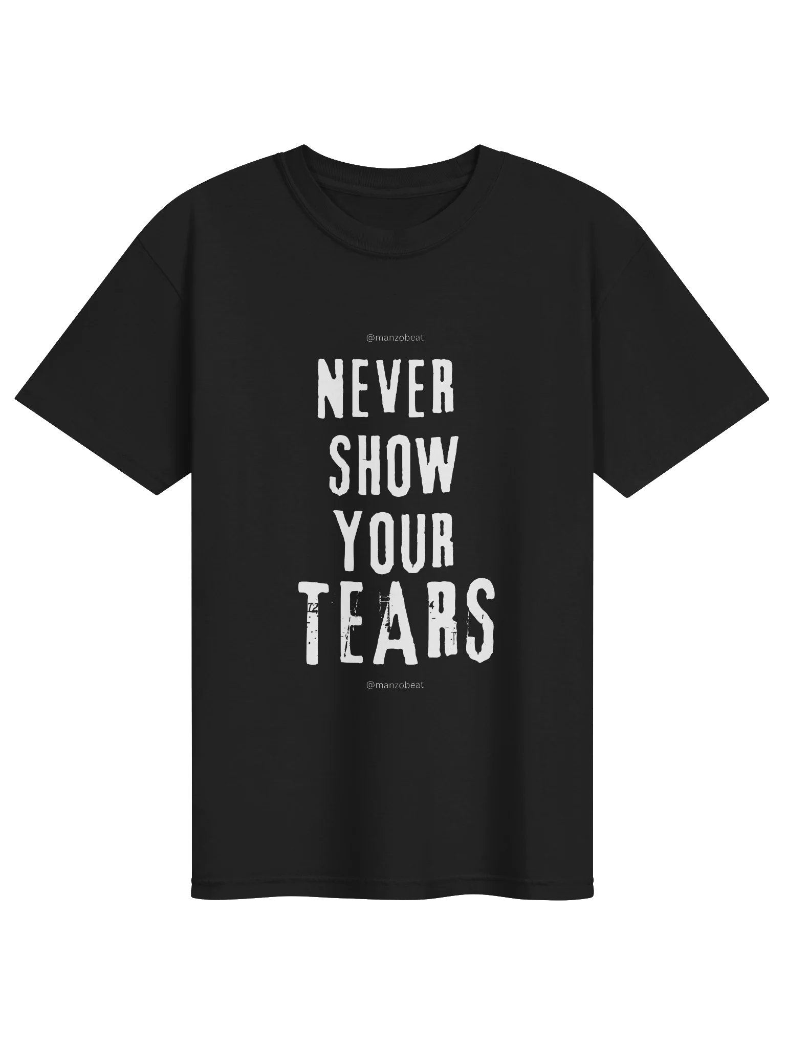 Never Show Your Tears Graphic Tee product image (1)