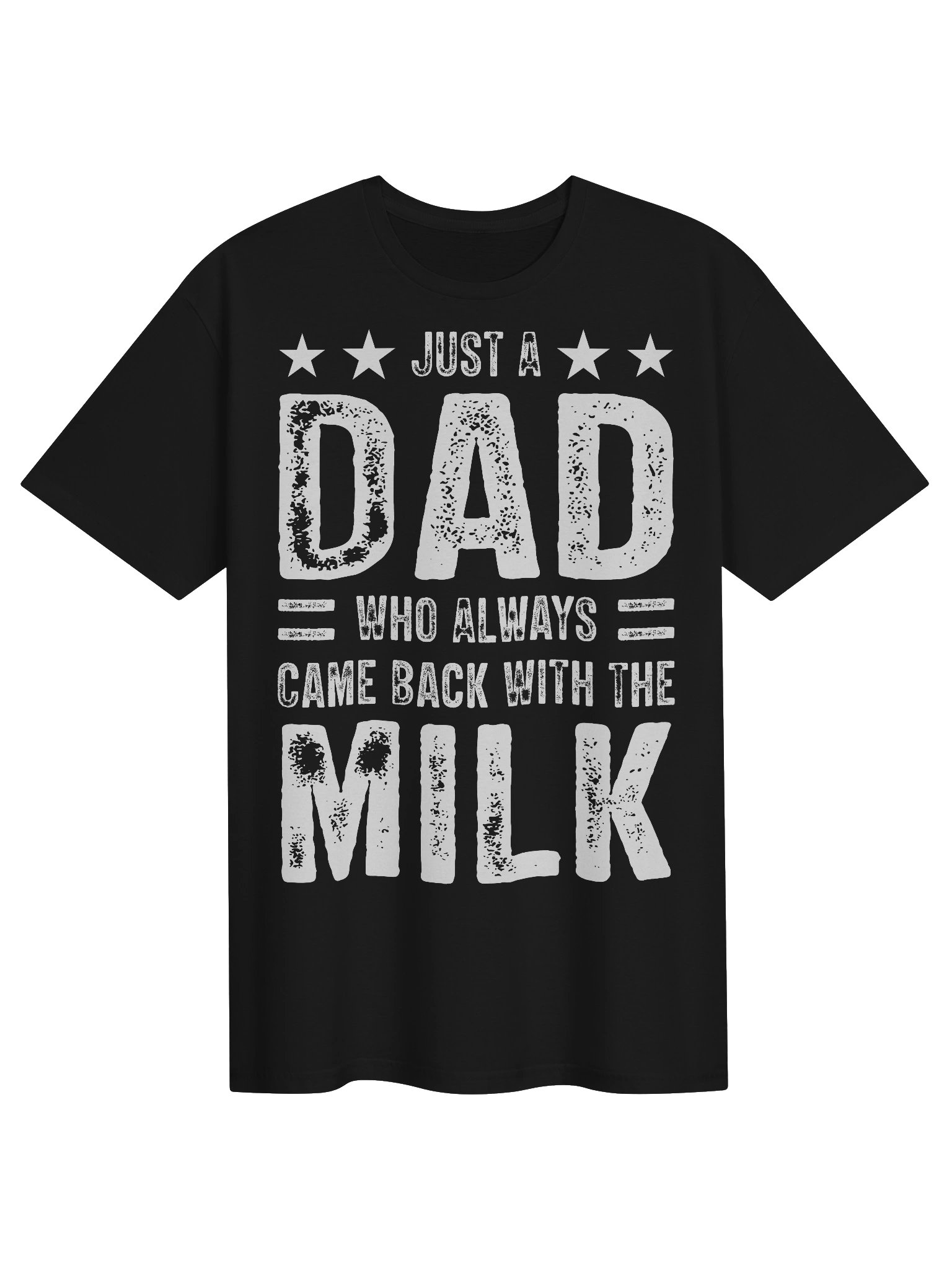 Just a Dad Who Always Came Back With the Milk Shirt | Funny Father’s Day Gift for Dad product image (14)