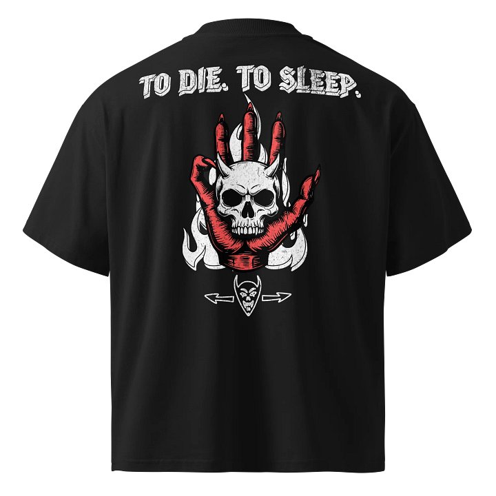 To Sleep. To Die. Oversized Tee - Black product image (2)
