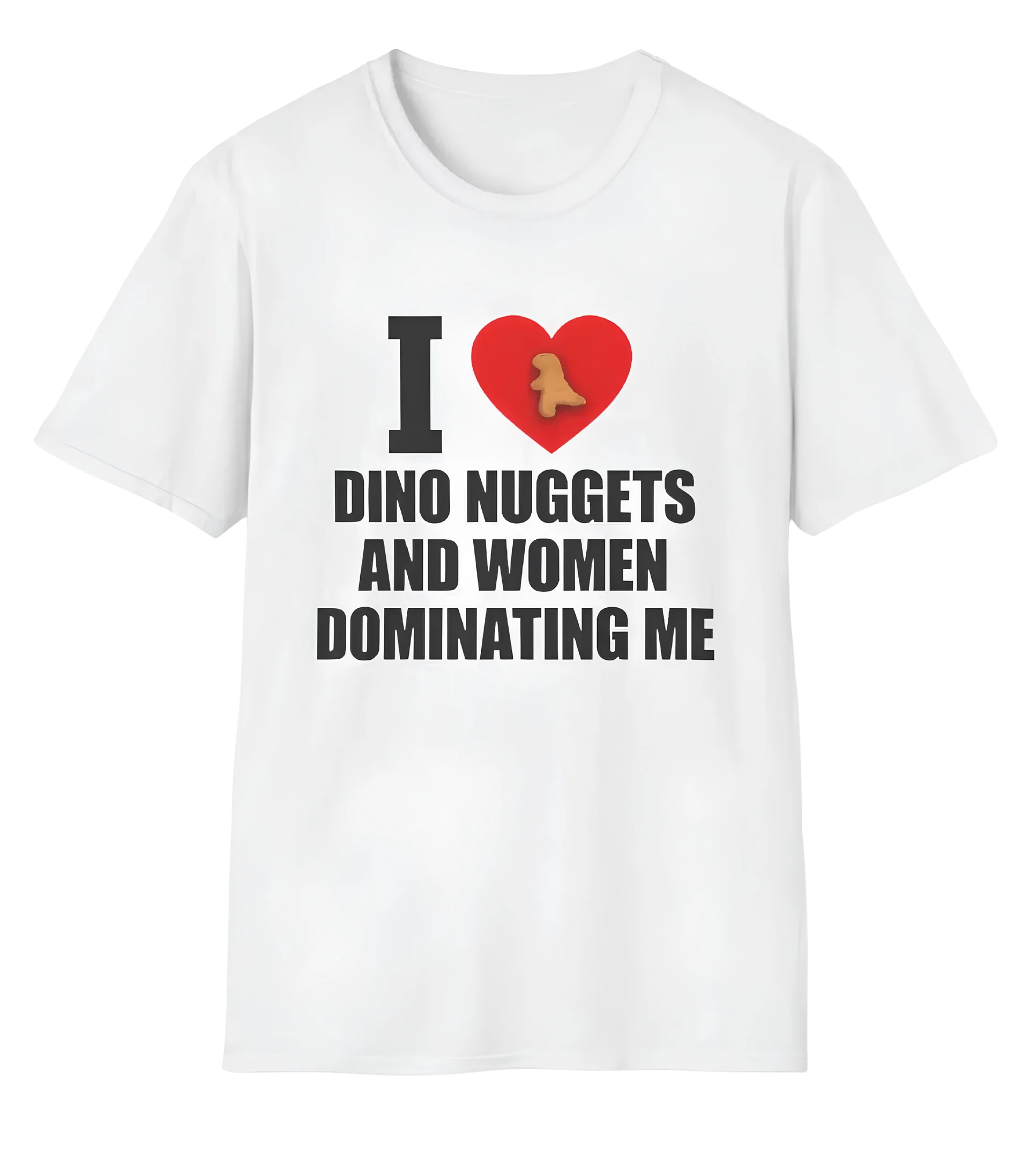 I Love Dino Nuggets And Women Dominating Me Funny Shirt product image (1)