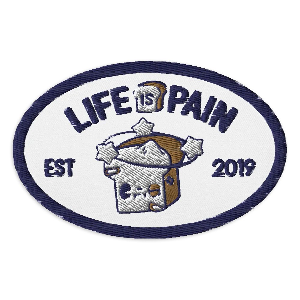 Life is Pain 4″×2.6″ Embroidered Patch product image (1)