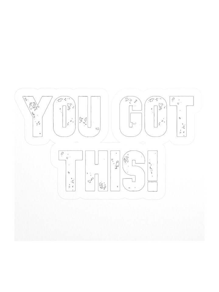 YOU GOT THIS! Stickers product image (1)
