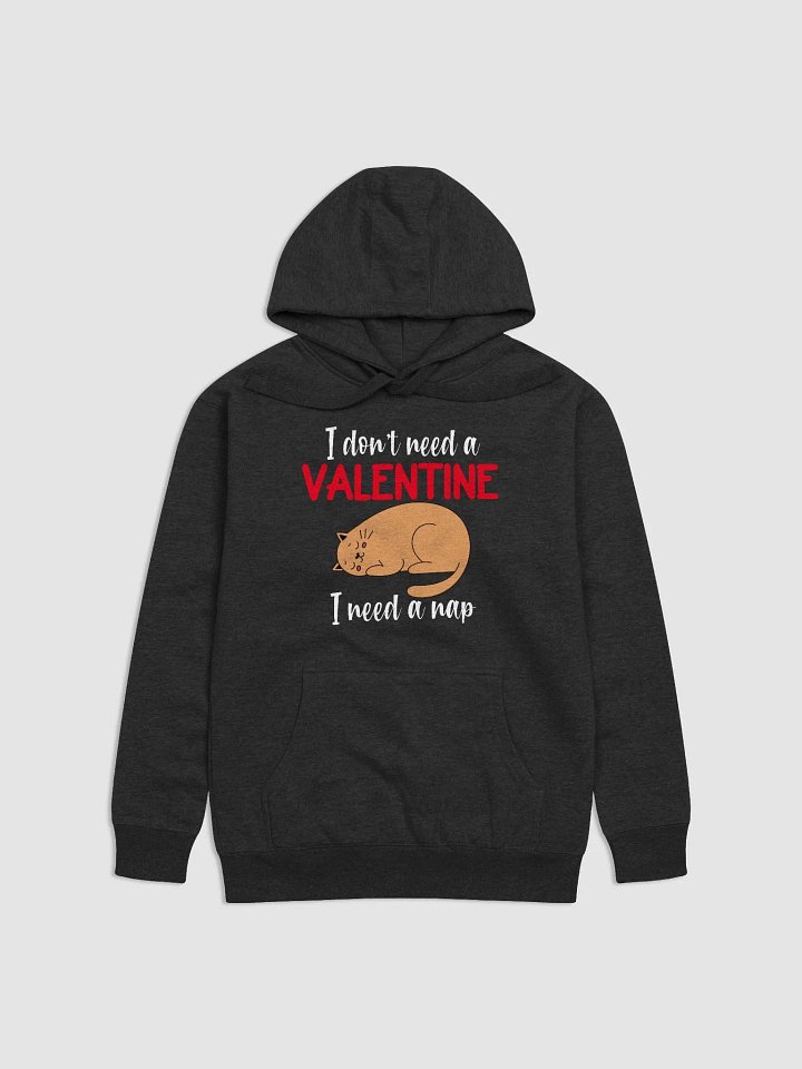 I Don't Need A Valentine I Need A Nap product image (2)