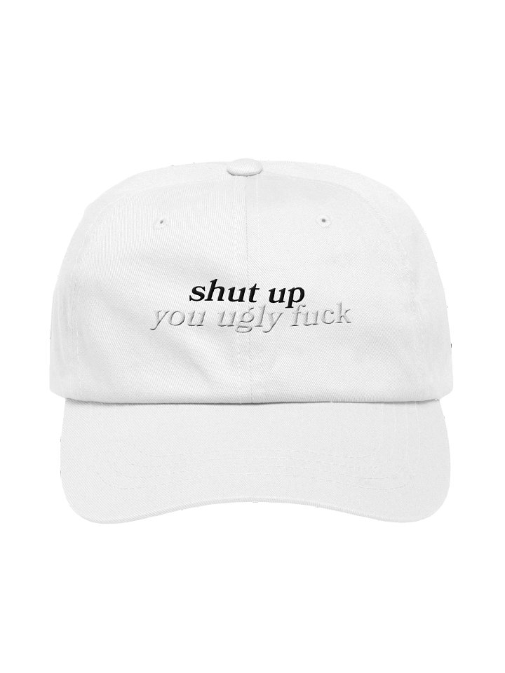 Shut Up You Ugly F Hat - Two Layered Embroided Cap - WHITE product image (2)