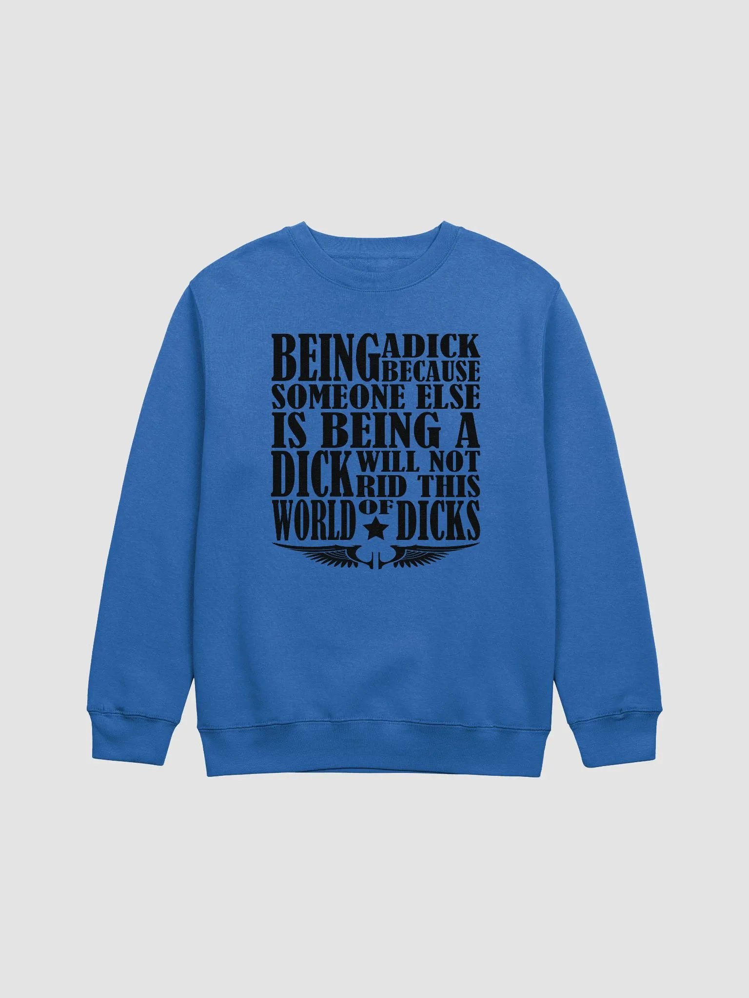 Stop Being A Dick - Black Lettering - Lane Seven Premium Crewneck Sweatshirt product image (2)