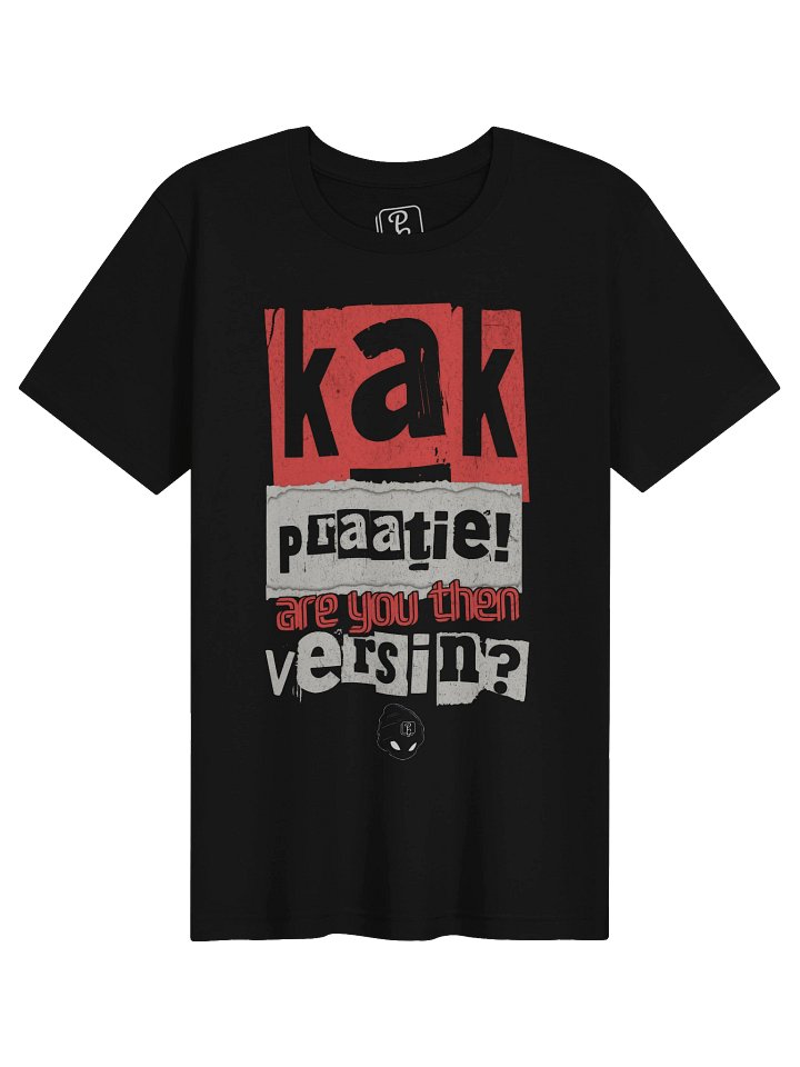 Kak Praatie! Are You Then Versin?" T-Shirt | Funny Cape Flats Slang & SA Nostalgia product image (2)
