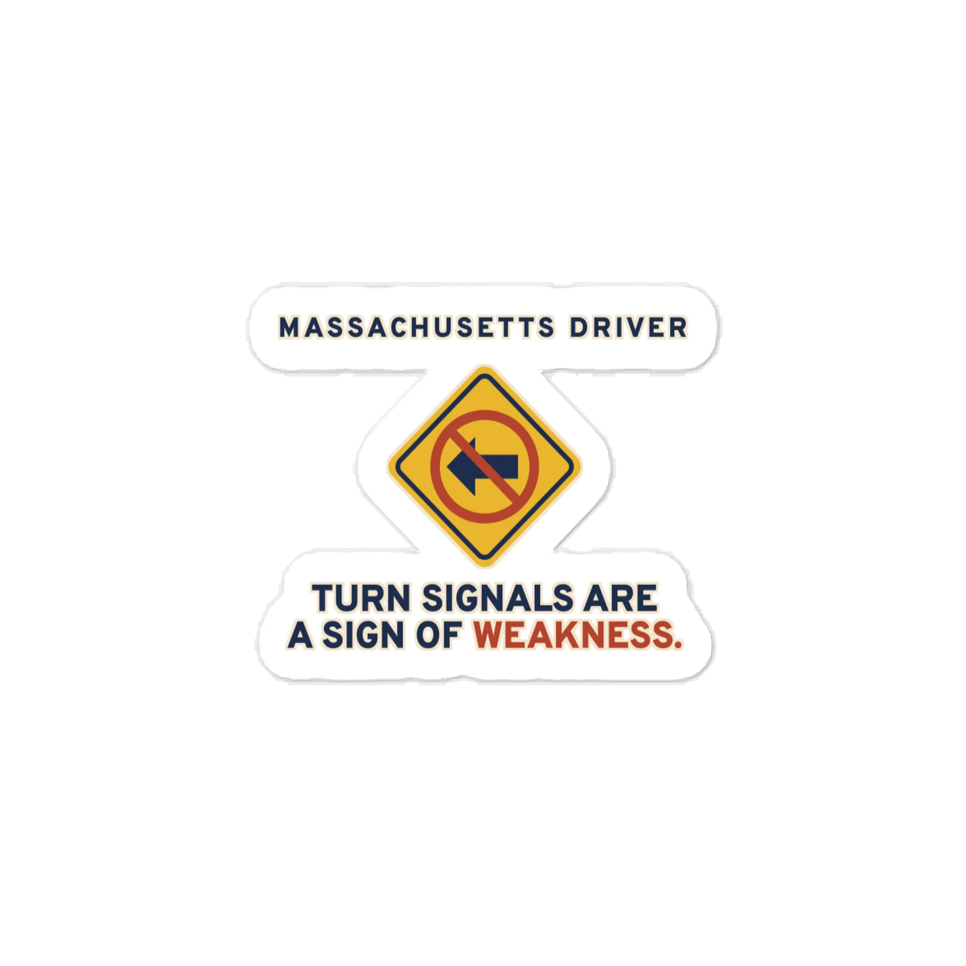 Turn Signals Are a Sign of Weakness Car Decal product image (1)