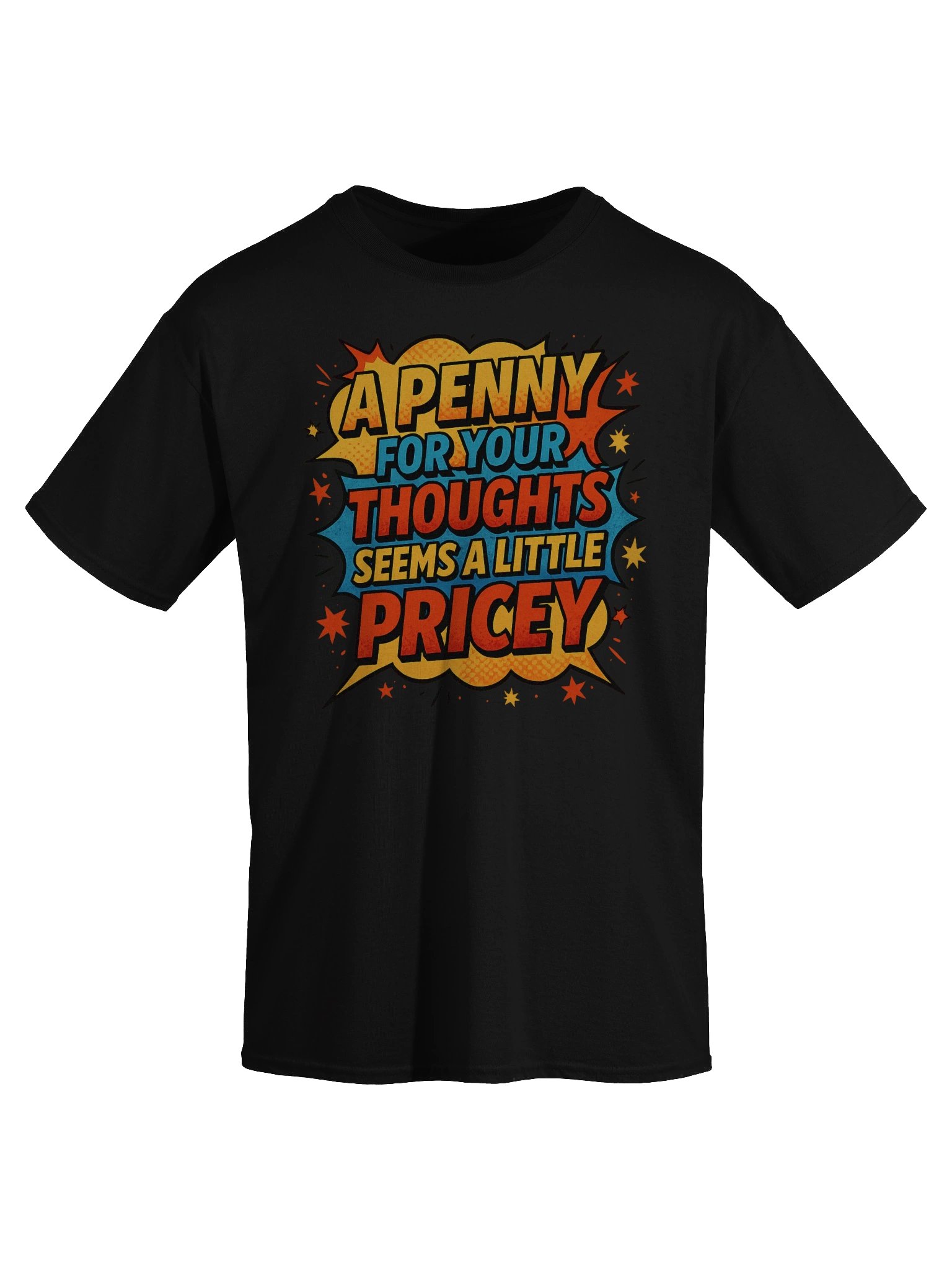 A Penny for Your Thoughts Seems Pricey – Funny Comic Book T-Shirt product image (44)